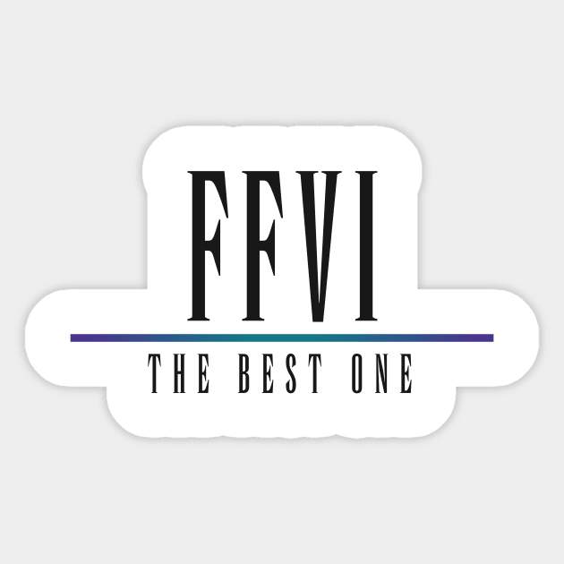 FFVI - The Best One Sticker by RyanJGillDesigns